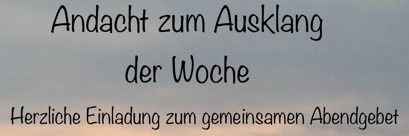 Banner Andacht zum Wochenausklan 2
