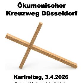 Ökumenischer Kreuzweg Düsseldorf 2026